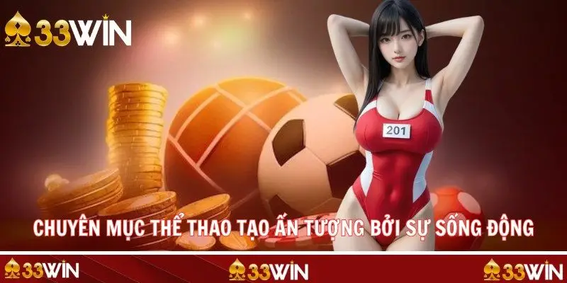 Chuyên mục thể thao tạo ấn tượng bởi sự sống động