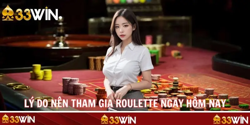 Lý do nên trải nghiệm Roulette ăn thưởng hấp dẫn