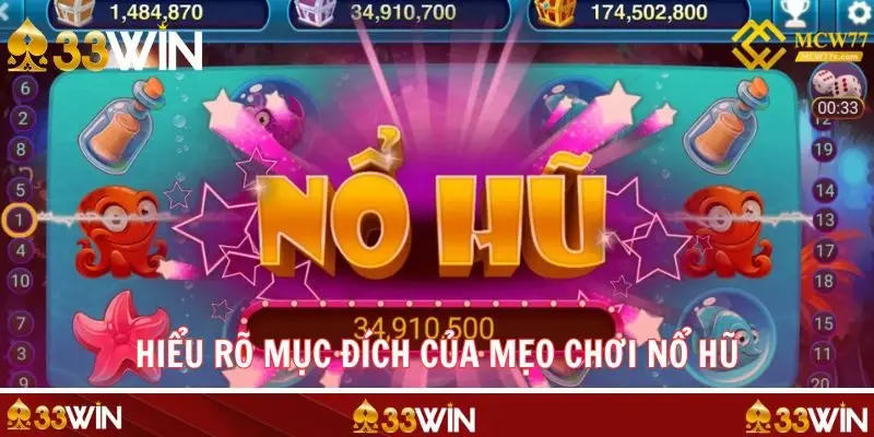 Mục đích chính của việc áp dụng những mẹo chơi quay hũ
