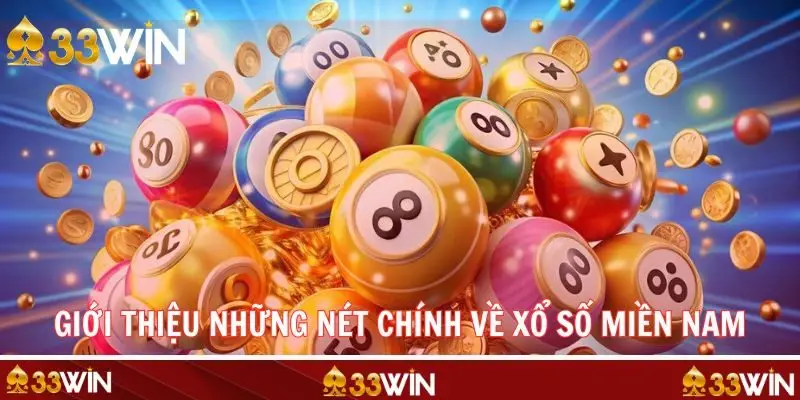 Tổng quan những đặc điểm chung về XSMN