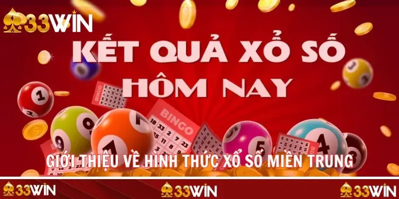 Khái quát những nét chính về xổ số miền Trung