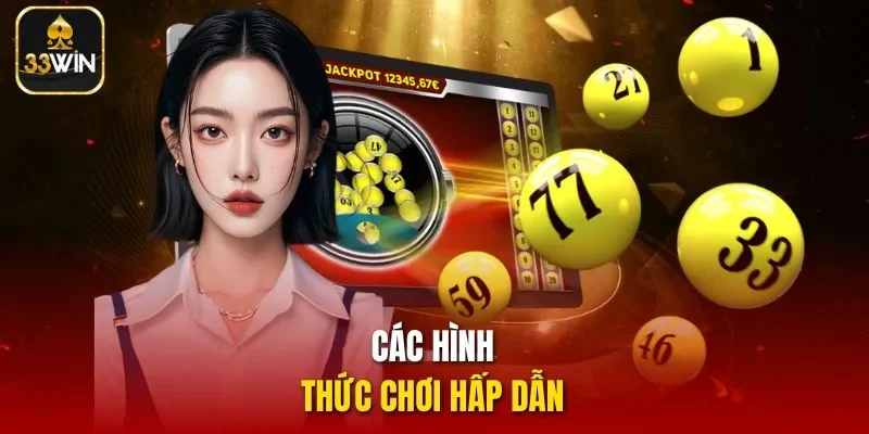 Các hình thức chơi hấp dẫn
